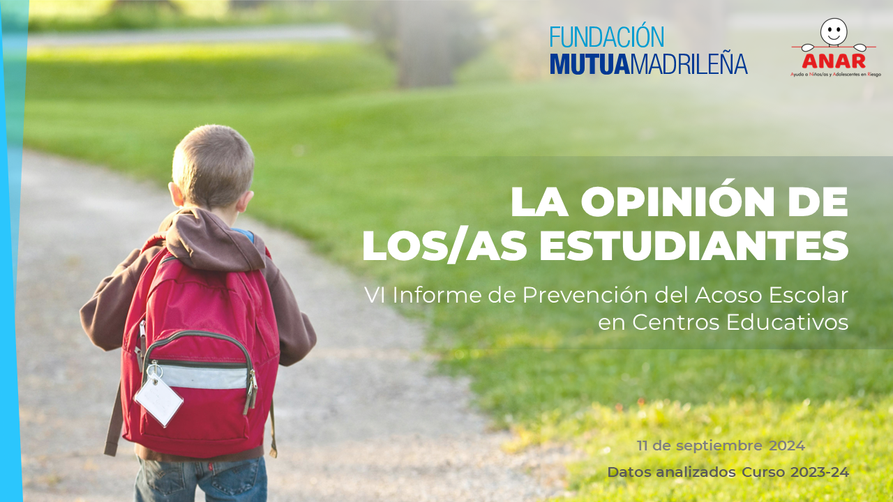 Fundación ANAR y Fundación Mutua Madrileña presentan el VI Informe ‘La opinión de los estudiantes’ sobre acoso escolar